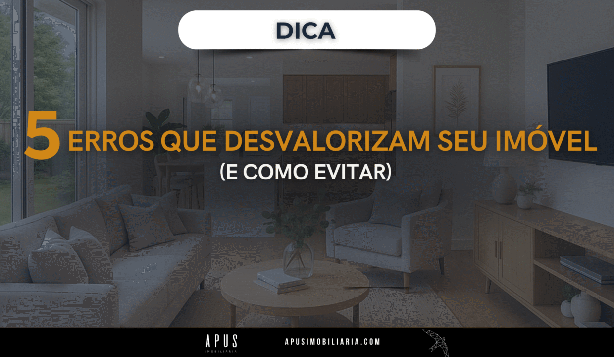 Erros que Desvalorizam seu Imóvel
